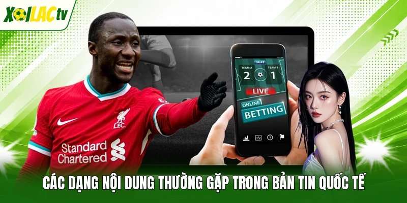 Các dạng nội dung thường gặp trong bản tin quốc tế