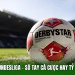 Kèo Tài Xỉu Bundesliga – Sổ Tay Cá Cược Hay Tỷ Lệ Thắng Cao