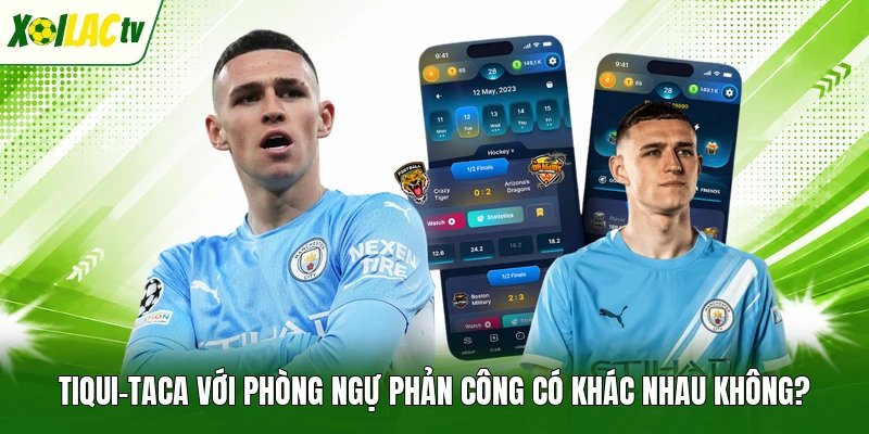 Tiqui-taca với phòng ngự phản công có khác nhau không?